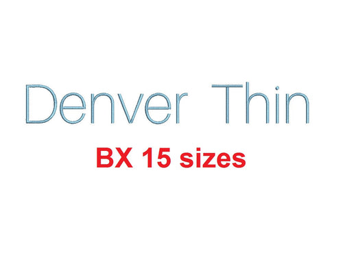 Denver Thin block embroidery BX font Sizes 0.25 (1/4), 0.50 (1/2), 1, 1.5, 2, 2.5, 3, 3.5, 4, 4.5, 5, 5.5, 6, 6.5, and 7 inches