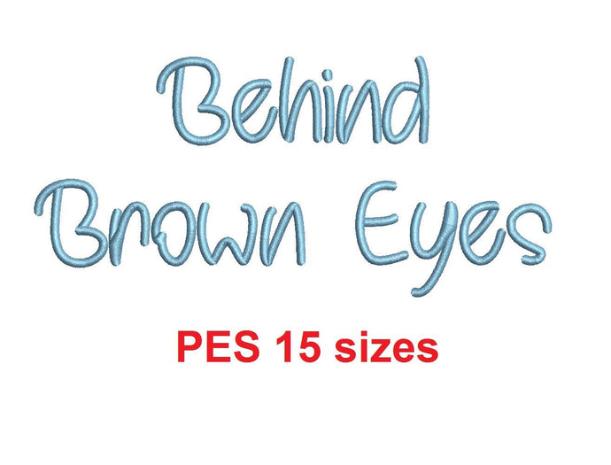 Behind Brown Eyes  embroidery font PES format 15 Sizes 0.25 (1/4), 0.5 (1/2), 1, 1.5, 2, 2.5, 3, 3.5, 4, 4.5, 5, 5.5, 6, 6.5, and 7