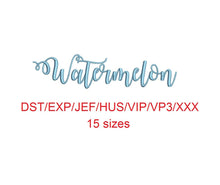 Watermelon embroidery font dst/exp/jef/hus/vip/vp3/xxx 15 sizes small to large