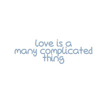 Love Is A Many Complicated Thing ESA Font