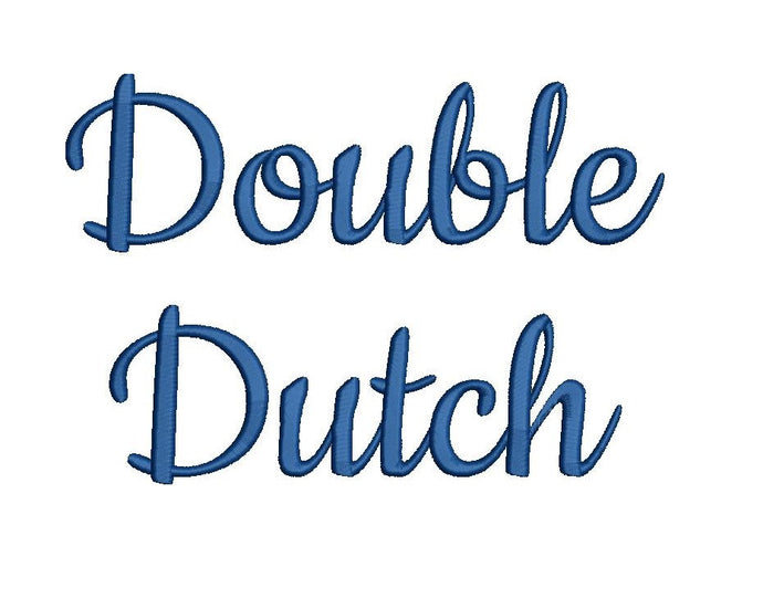 Double Dutch script embroidery font bx (compatible with 17 machine file formats), dst, exp, pes, jef and xxx, Sizes 1, 1.5, 2 inches