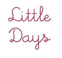 Little Days Script embroidery font formats dst, exp, pes, jef and xxx, Sizes 1, 1.5 and 2 inches, instant download