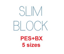 Slim Block embroidery font formats bx (which converts to 17 machine formats), + pes, Sizes 0.25 (1/4), 0.50 (1/2), 1, 1.5 and 2"