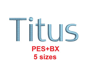 Titus font formats bx (which converts to 17 machine formats), + pes, Sizes 0.25 (1/4), 0.50 (1/2), 1, 1.5 and 2"