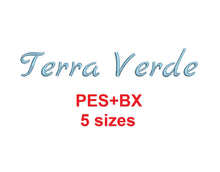 Terra Verde Script embroidery font formats bx (which converts to 17 machine formats), + pes, Sizes 0.25 (1/4), 0.50 (1/2), 1, 1.5 and 2"