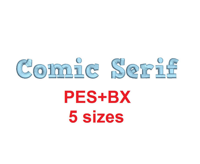 Comic Serif embroidery font formats bx (which converts to 17 machine formats), + pes, Sizes 0.25 (1/4), 0.50 (1/2), 1, 1.5 and 2