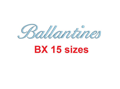 Ballantines Script embroidery BX font Sizes 0.25 (1/4), 0.50 (1/2), 1, 1.5, 2, 2.5, 3, 3.5, 4, 4.5, 5, 5.5, 6, 6.5, and 7 inches