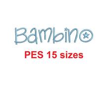 Bambino embroidery font PES format 15 Sizes instant download 0.25, 0.5, 1, 1.5, 2, 2.5, 3, 3.5, 4, 4.5, 5, 5.5, 6, 6.5, and 7 inches