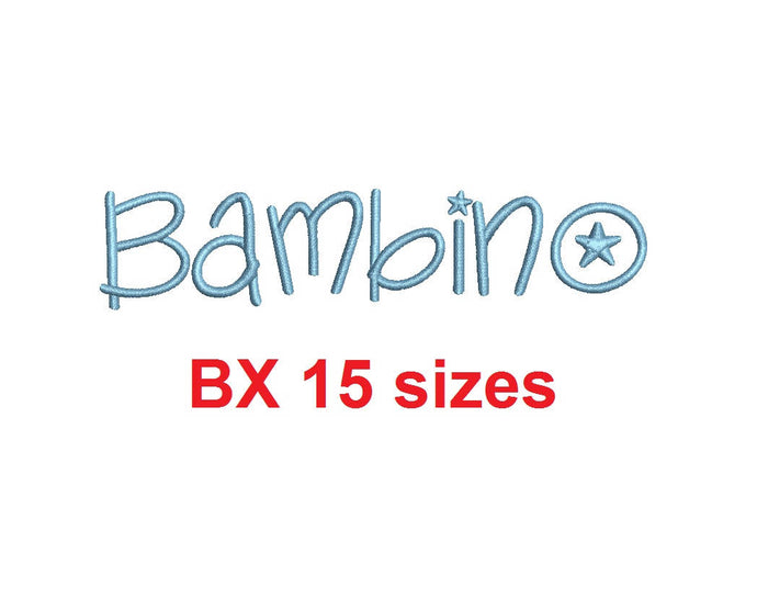 Bambino embroidery BX font Sizes 0.25 (1/4), 0.50 (1/2), 1, 1.5, 2, 2.5, 3, 3.5, 4, 4.5, 5, 5.5, 6, 6.5, and 7 inches