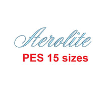 Aerolite Script embroidery font PES format 15 Sizes 0.25 (1/4), 0.5 (1/2), 1, 1.5, 2, 2.5, 3, 3.5, 4, 4.5, 5, 5.5, 6, 6.5, and 7 inches