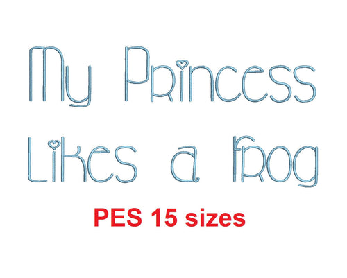 My Princess likes a frog font PES format 15 Sizes 0.25 (1/4), 0.5 (1/2), 1, 1.5, 2, 2.5, 3, 3.5, 4, 4.5, 5, 5.5, 6, 6.5, and 7 inches