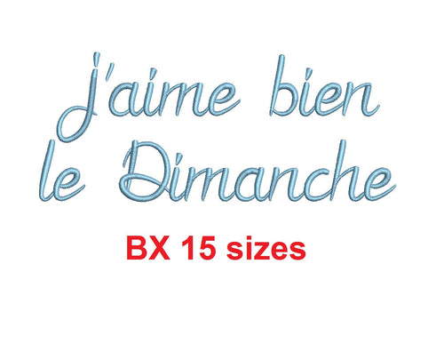 J'aime bien le Dimanche embroidery BX font Sizes 0.25 (1/4), 0.50 (1/2), 1, 1.5, 2, 2.5, 3, 3.5, 4, 4.5, 5, 5.5, 6, 6.5, and 7 inches