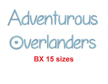 Adventurous Overlanders embroidery BX font Sizes 0.25 (1/4), 0.50 (1/2), 1, 1.5, 2, 2.5, 3, 3.5, 4, 4.5, 5, 5.5, 6, 6.5, and 7 inches