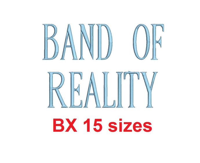 Band of Reality embroidery BX font Sizes 0.25 (1/4), 0.50 (1/2), 1, 1.5, 2, 2.5, 3, 3.5, 4, 4.5, 5, 5.5, 6, 6.5, and 7 inches