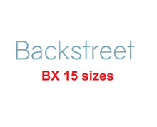 Backstreet embroidery BX font Sizes 0.25 (1/4), 0.50 (1/2), 1, 1.5, 2, 2.5, 3, 3.5, 4, 4.5, 5, 5.5, 6, 6.5, and 7 inches