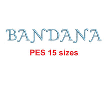 Bandana embroidery font PES format 15 Sizes 0.25 (1/4), 0.5 (1/2), 1, 1.5, 2, 2.5, 3, 3.5, 4, 4.5, 5, 5.5, 6, 6.5, and 7 inches