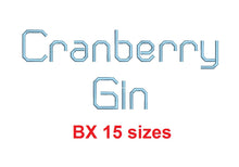 Cranberry Gin™ embroidery BX font Sizes 0.25 (1/4), 0.50 (1/2), 1, 1.5, 2, 2.5, 3, 3.5, 4, 4.5, 5, 5.5, 6, 6.5, and 7 inches (RLA)