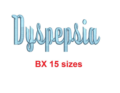 Dyspepsia™ embroidery BX font Sizes 0.25 (1/4), 0.50 (1/2), 1, 1.5, 2, 2.5, 3, 3.5, 4, 4.5, 5, 5.5, 6, 6.5, and 7 inches (RLA)