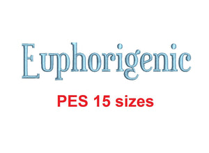 Euphorigenic™ embroidery font PES 15 Sizes 0.25 (1/4), 0.5 (1/2), 1, 1.5, 2, 2.5, 3, 3.5, 4, 4.5, 5, 5.5, 6, 6.5, and 7" (RLA)