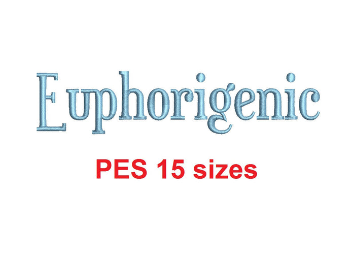 Euphorigenic™ embroidery font PES 15 Sizes 0.25 (1/4), 0.5 (1/2), 1, 1.5, 2, 2.5, 3, 3.5, 4, 4.5, 5, 5.5, 6, 6.5, and 7