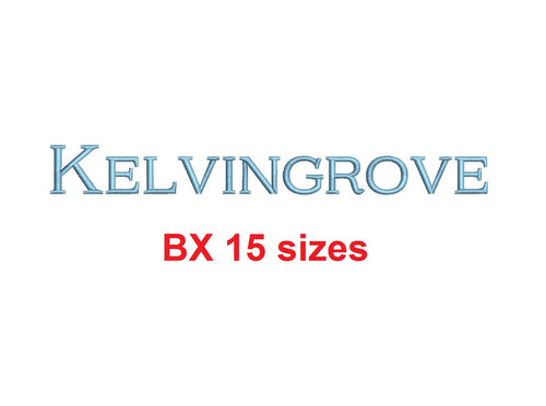 Kelvingrove™ embroidery BX font Sizes 0.25 (1/4), 0.50 (1/2), 1, 1.5, 2, 2.5, 3, 3.5, 4, 4.5, 5, 5.5, 6, 6.5, and 7 inches (RLA)