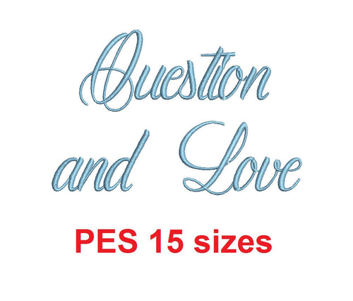 Question and Love embroidery font PES format 15 Sizes 0.25 (1/4), 0.5 (1/2), 1, 1.5, 2, 2.5, 3, 3.5, 4, 4.5, 5, 5.5, 6, 6.5, and 7 inches