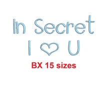 In Secret I Love You embroidery BX font Sizes 0.25 (1/4), 0.50 (1/2), 1, 1.5, 2, 2.5, 3, 3.5, 4, 4.5, 5, 5.5, 6, 6.5, and 7 inches