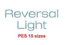 Reversal Light™ embroidery font PES 15 Sizes 0.25 (1/4), 0.5 (1/2), 1, 1.5, 2, 2.5, 3, 3.5, 4, 4.5, 5, 5.5, 6, 6.5, and 7" (RLA)