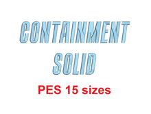 Containment Solid™ embroidery font PES 15 Sizes 0.25 (1/4), 0.5 (1/2), 1, 1.5, 2, 2.5, 3, 3.5, 4, 4.5, 5, 5.5, 6, 6.5, and 7 inches (RLA)