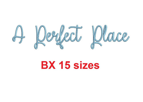 A Perfect Place embroidery BX font Sizes 0.25 (1/4), 0.50 (1/2), 1, 1.5, 2, 2.5, 3, 3.5, 4, 4.5, 5, 5.5, 6, 6.5, 7