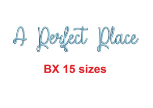 A Perfect Place embroidery BX font Sizes 0.25 (1/4), 0.50 (1/2), 1, 1.5, 2, 2.5, 3, 3.5, 4, 4.5, 5, 5.5, 6, 6.5, 7" (MHA)