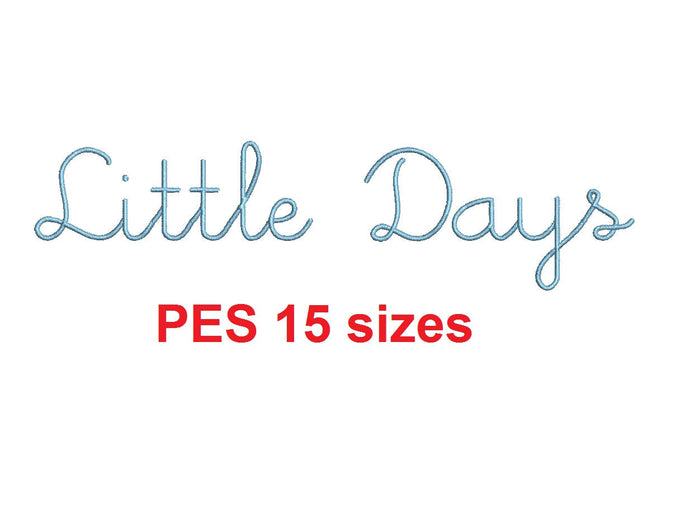 Little Days Script embroidery font PES format 15 Sizes 0.25 (1/4), 0.5 (1/2), 1, 1.5, 2, 2.5, 3, 3.5, 4, 4.5, 5, 5.5, 6, 6.5, and 7 inches