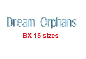 Dream Orphans™ embroidery BX font Sizes 0.25 (1/4), 0.50 (1/2), 1, 1.5, 2, 2.5, 3, 3.5, 4, 4.5, 5, 5.5, 6, 6.5, and 7 inches (RLA)