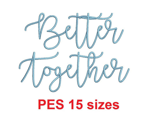 Better Together embroidery font PES format 15 Sizes 0.25 (1/4), 0.5 (1/2), 1, 1.5, 2, 2.5, 3, 3.5, 4, 4.5, 5, 5.5, 6, 6.5, 7