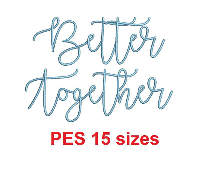 Better Together embroidery font PES format 15 Sizes 0.25 (1/4), 0.5 (1/2), 1, 1.5, 2, 2.5, 3, 3.5, 4, 4.5, 5, 5.5, 6, 6.5, 7