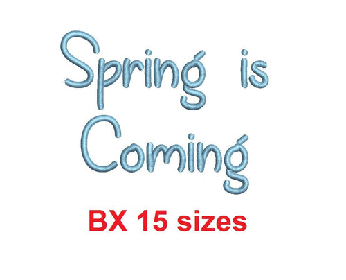 Spring is Coming embroidery BX font Sizes 0.25 (1/4), 0.50 (1/2), 1, 1.5, 2, 2.5, 3, 3.5, 4, 4.5, 5, 5.5, 6, 6.5, and 7