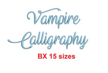 Vampire Calligraphy embroidery BX font Sizes 0.25 (1/4), 0.50 (1/2), 1, 1.5, 2, 2.5, 3, 3.5, 4, 4.5, 5, 5.5, 6, 6.5, and 7" (MHA)