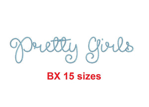 Pretty Girls embroidery BX font Sizes 0.25 (1/4), 0.50 (1/2), 1, 1.5, 2, 2.5, 3, 3.5, 4, 4.5, 5, 5.5, 6, 6.5, and 7" (MHA)