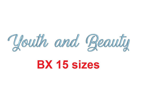 Youth and Beauty embroidery BX font Sizes 0.25 (1/4), 0.50 (1/2), 1, 1.5, 2, 2.5, 3, 3.5, 4, 4.5, 5, 5.5, 6, 6.5, and 7