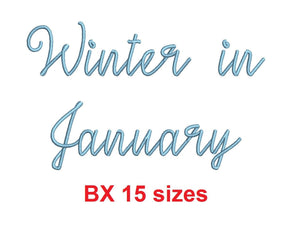 Winter in January embroidery BX font Sizes 0.25 (1/4), 0.50 (1/2), 1, 1.5, 2, 2.5, 3, 3.5, 4, 4.5, 5, 5.5, 6, 6.5, and 7" (MHA)