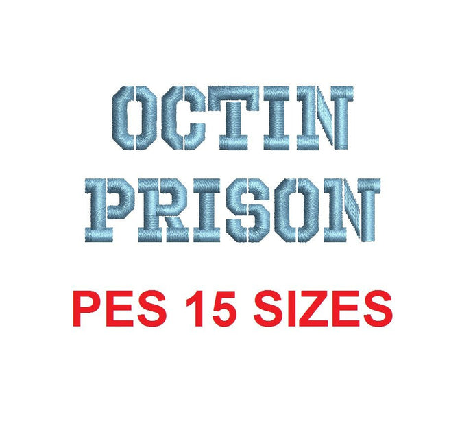Octin Prison™ embroidery font PES 15 Sizes 0.25 (1/4), 0.5 (1/2), 1, 1.5, 2, 2.5, 3, 3.5, 4, 4.5, 5, 5.5, 6, 6.5, and 7 inches (RLA)