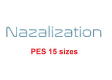 Nazalization™ embroidery font PES 15 Sizes 0.25 (1/4), 0.5 (1/2), 1, 1.5, 2, 2.5, 3, 3.5, 4, 4.5, 5, 5.5, 6, 6.5, and 7 inches (RLA)