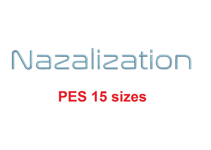 Nazalization™ embroidery font PES 15 Sizes 0.25 (1/4), 0.5 (1/2), 1, 1.5, 2, 2.5, 3, 3.5, 4, 4.5, 5, 5.5, 6, 6.5, and 7 inches (RLA)