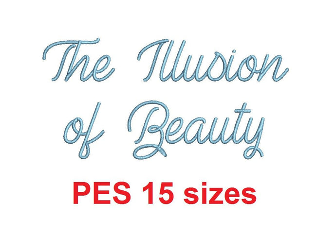 The Illusion of Beauty embroidery font PES 15 Sizes 0.25 (1/4), 0.5 (1/2), 1, 1.5, 2, 2.5, 3, 3.5, 4, 4.5, 5, 5.5, 6, 6.5, and 7