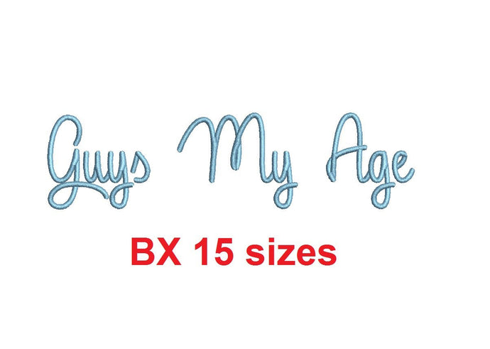 Guys My Age embroidery BX font Sizes 0.25 (1/4), 0.50 (1/2), 1, 1.5, 2, 2.5, 3, 3.5, 4, 4.5, 5, 5.5, 6, 6.5, and 7