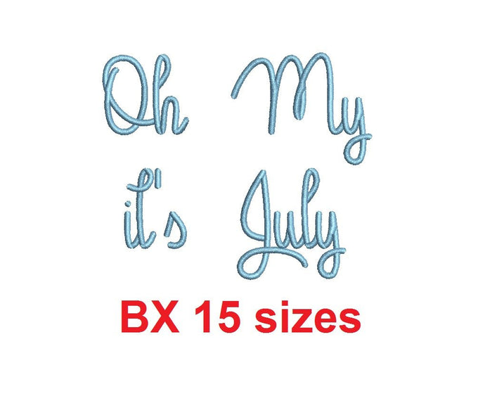 Oh My it's July embroidery BX font Sizes 0.25 (1/4), 0.50 (1/2), 1, 1.5, 2, 2.5, 3, 3.5, 4, 4.5, 5, 5.5, 6, 6.5, and 7