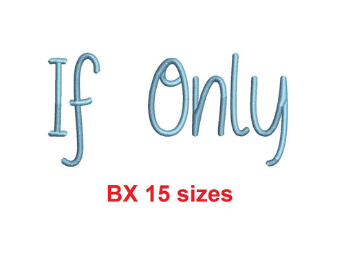 If Only embroidery BX font Sizes 0.25 (1/4), 0.50 (1/2), 1, 1.5, 2, 2.5, 3, 3.5, 4, 4.5, 5, 5.5, 6, 6.5, and 7