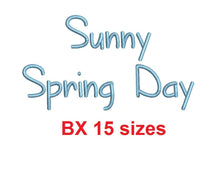 Sunny Spring Day embroidery BX font Sizes 0.25 (1/4), 0.50 (1/2), 1, 1.5, 2, 2.5, 3, 3.5, 4, 4.5, 5, 5.5, 6, 6.5, and 7" (MHA)