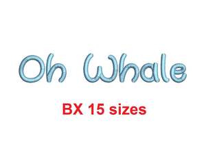 Oh Whale embroidery BX font Sizes 0.25 (1/4), 0.50 (1/2), 1, 1.5, 2, 2.5, 3, 3.5, 4, 4.5, 5, 5.5, 6, 6.5, and 7" (MHA)