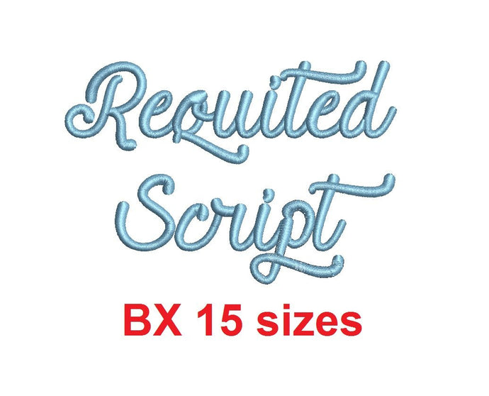 Requited Script embroidery BX font Sizes 0.25 (1/4), 0.50 (1/2), 1, 1.5, 2, 2.5, 3, 3.5, 4, 4.5, 5, 5.5, 6, 6.5, and 7